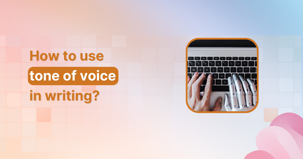 How to use tone of voice in writing?