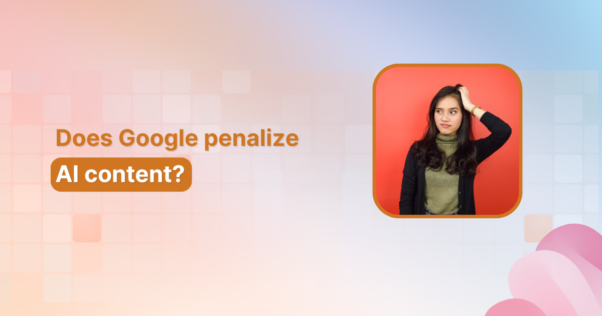 Does Google penalize AI content?