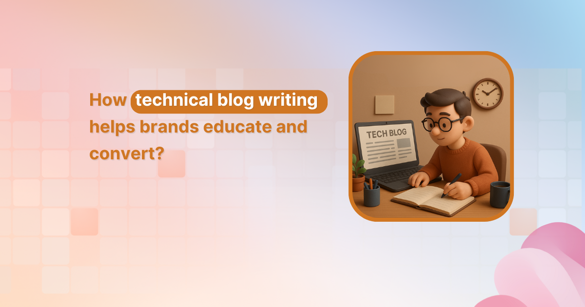 How does technical blog writing help brands educate and convert?