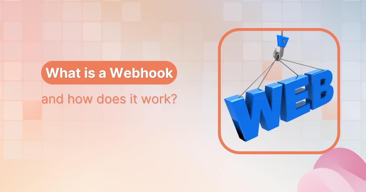 What is a webhook and how does it work? Explained