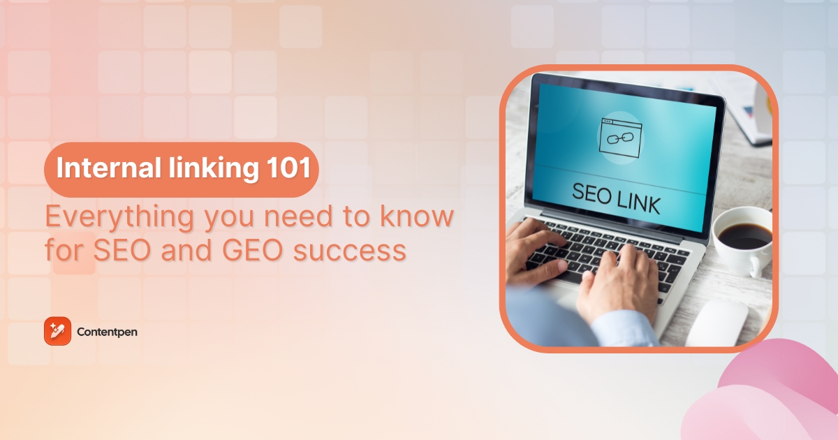 Internal linking 101 – everything you need to know for SEO and GEO success