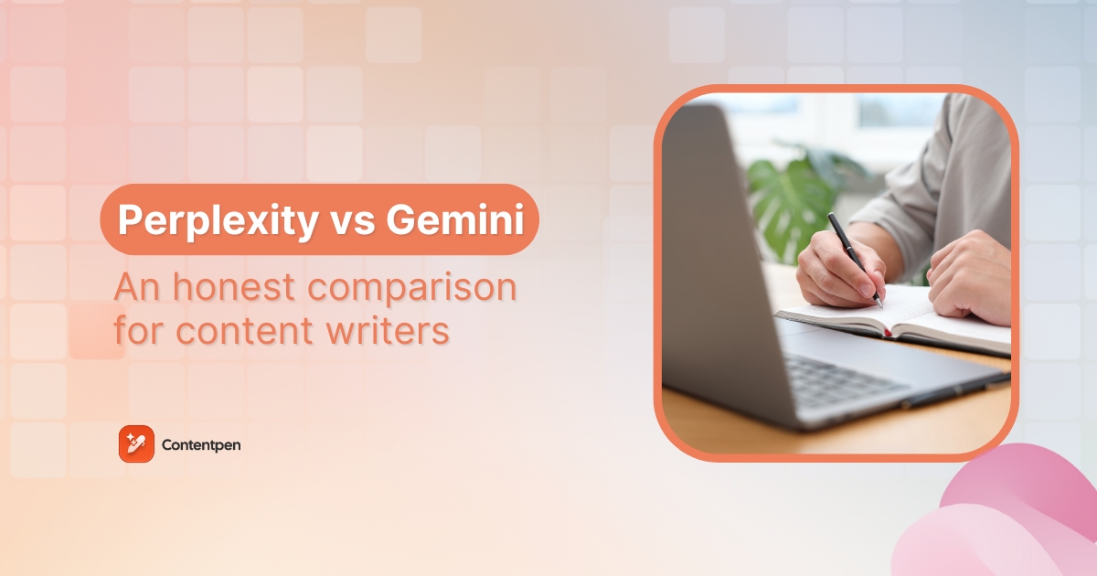 Perplexity vs Gemini: An honest comparison for content writers